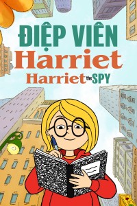 Điệp Viên Harriet (Phần 2) - Harriet the Spy (Season 2)
