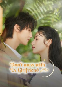Đừng Chọc Bạn Gái Cũ - Don't Mess With EX-Girlfriend