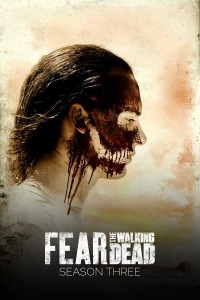 Xác Sống Đáng Sợ (Phần 3) - Fear the Walking Dead (Season 3)