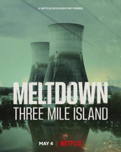 Meltdown: Sự cố Three Mile Island - Meltdown: Three Mile Island