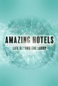 Những khách sạn tuyệt vời: Cuộc sống ngoài đại sảnh (Phần 2) - Amazing Hotels: Life Beyond the Lobby (Season 2)